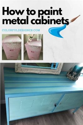 How to Paint a Metal Cabinet: A Journey Through Colors and Chaos