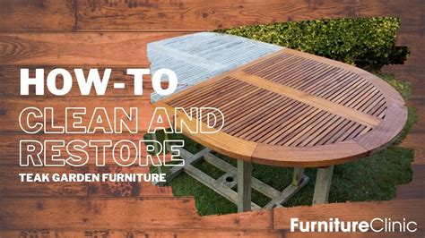 How to Restore Teak Outdoor Furniture: A Comprehensive Guide